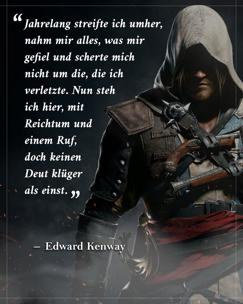 Assassins_GSA's tweet image. Welcher Assassine hat die denkwürdigsten Zitate? 🔥 🔥 

#AssassinsCreed #zitate #pirat #history #gaming