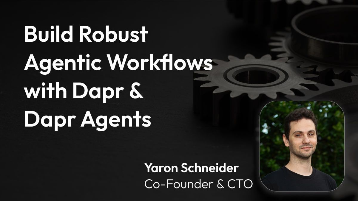 Dapr Agents provide a proven framework for developing AI-powered applications. In next week's webinar, <a href="/yaronschneider/">Yaron Schneider</a> shows us how to build durable workflows that incorporate intelligent agents that can call tools, interact with external systems, and maintain memory--all with
