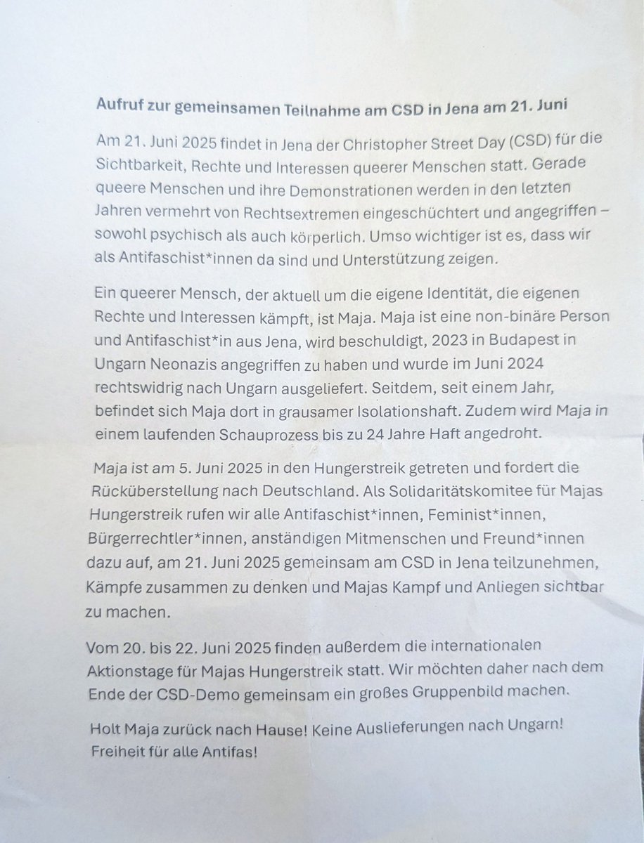 Hey CSD Jena, ihr habt in eurem Aufruf zur Solidarität mit dem Straftäter Maja T. ganz vergessen zu erwähnen, wieso Herr Maja in Ungarn auf den Anklagebank sitzt und ihm 24 Jahre Haft drohen, ich ergänze deswegen gerne:
Der "Antifaschist*in" Maja ist Teil der sogenannten