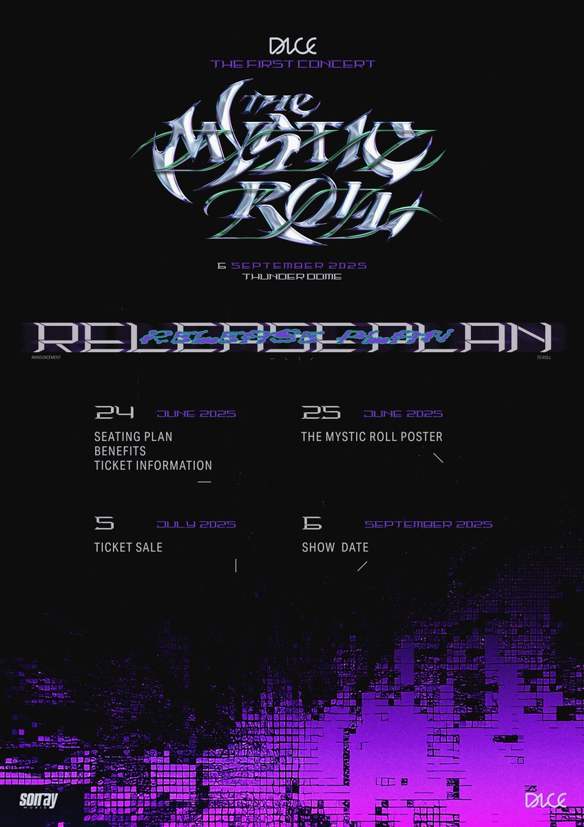 DICE_SONRAY's tweet photo. RELEASE PLAN
DICE THE FIRST CONCERT : THE MYSTIC ROLL ⚡️

[#DICE_THEMYSTICROLL]

24 JUNE 2025
🎲 ประกาศผังคอนเสิร์ต
🎲 ประกาศรายละเอียดสิทธิพิเศษสำหรับผู้ซื้อบัตร
🎲 ประกาศรายละเอียดการจำหน่ายบัตร

25 JUNE 2025
🎲 THE MYSTIC ROLL POSTER

5 JULY 2025
🎲 เปิดขายบัตร

SHOW DATE
🗓️ 6 SEPTEMBER 2025
📍 THUNDER DOME, MUANG THONG THANI
TICKET PRICE: 5,500 / 5,000 / 4,500 / 4,000 / 3,500 / 3,000 / 2,500 / 2,000 / 1,500

#DICE_SONRAY
#SONRAYMUSIC