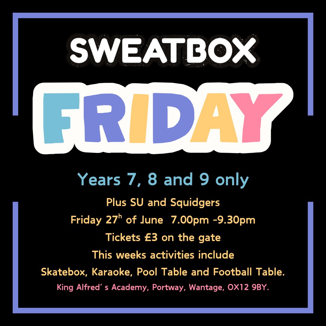 Sweatbox open this Friday, 27th June on Centre site, to Years 7, 8 and 9.  Open from 7pm.