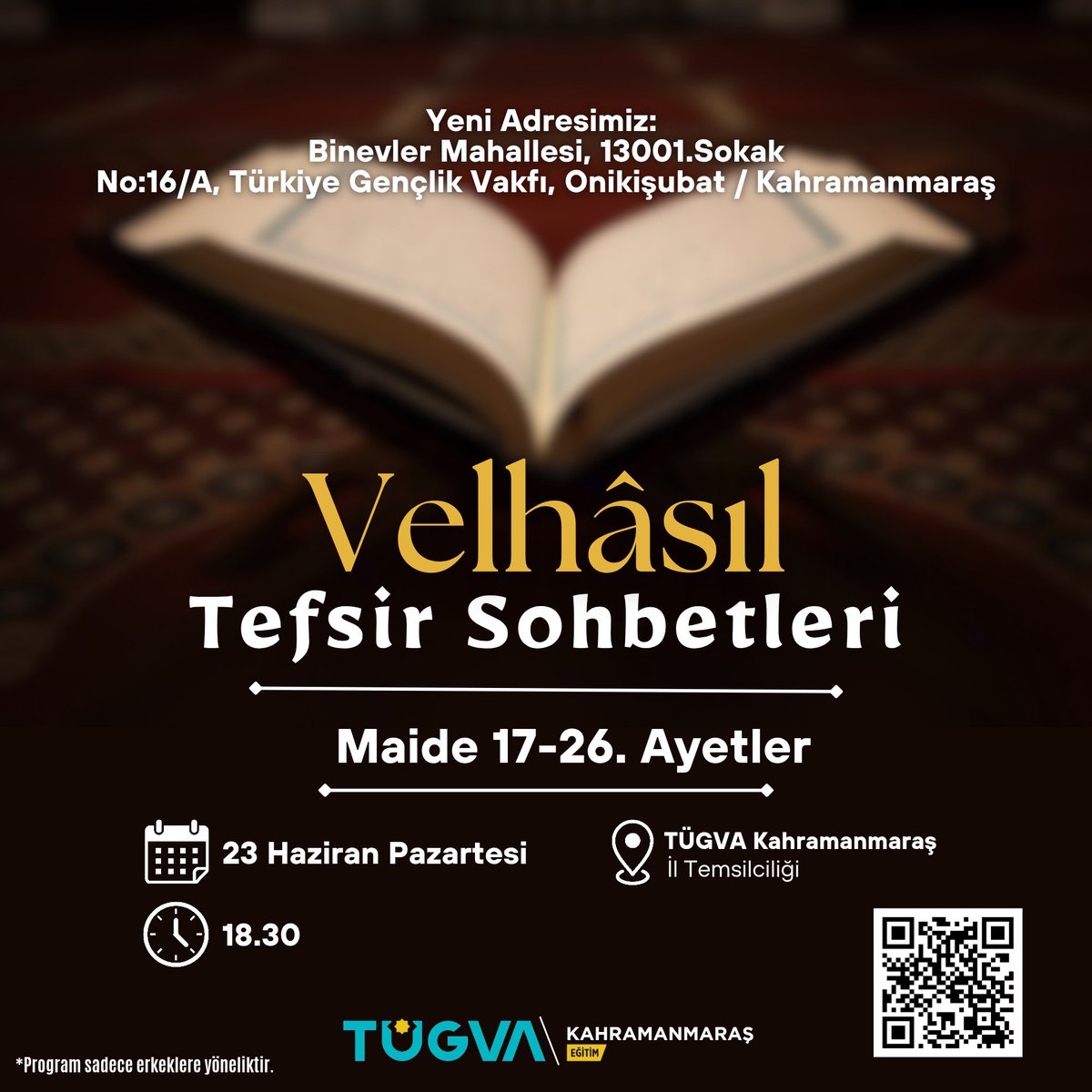 #Velhâsıl Tefsir Sohbetleri Bu Akşam Saat 18:30'da İl Temsilciliği Binamızda Kaldığı Yerden Devam Ediyor.. 

📆 23 Haziran Pazartesi
🕕 18:30
📍TÜGVA İl Temsilciliği