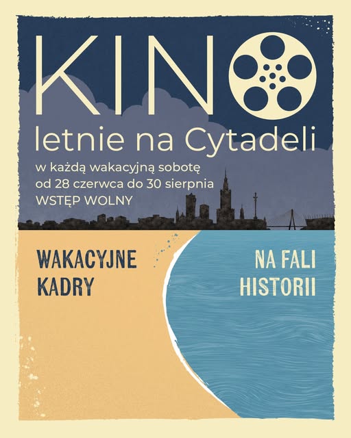 🎞️ Kino Letnie na Cytadeli 2025: Wakacyjne kadry i Na fali historii

📅Sobotnie wieczory • 28 czerwca – 30 sierpnia
🕖 Godzina rozpoczęcia pokazów: o zachodzie słońca (21:30 w czerwcu i lipcu, 21:00 w sierpniu)
📍 Miejsce: Park przy Muzeum Historii Polski, Cytadela Warszawska