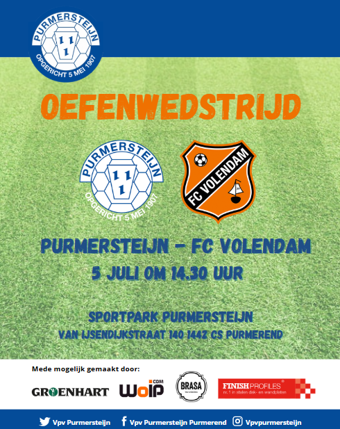 Op zaterdag 5 juli a.s. om 14:30 uur is er een speciale wedstrijd op ons complex. Wij ontvangen dan het pas naar de Ere-divisie gepromoveerde FC Volendam, dat tegen Purmersteijn de eerste oefenwedstrijd speelt in hun voorbereiding op het nieuwe seizoen.
Toegang is gratis.
