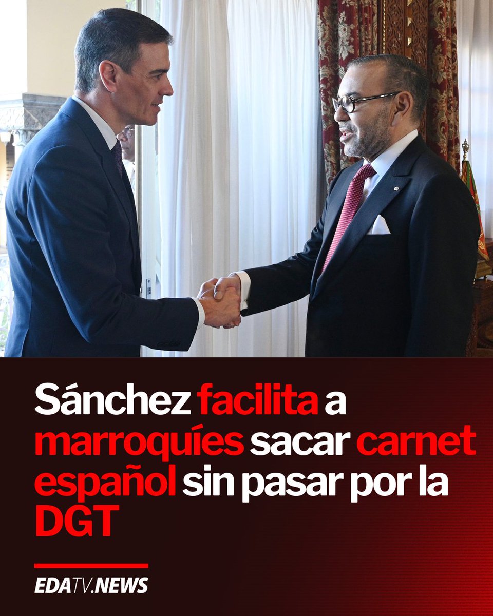 edatvoficial's tweet photo. 🇪🇸🇲🇦 | El Gobierno de Sánchez facilitará a marroquíes obtener el carnet de conducir español sin acudir a la DGT tras reunión con Mohamed VI. https://t.co/W3ljVFi27x