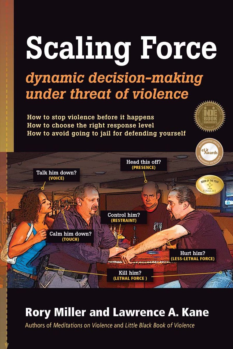 YMAA Publication Center ® (@ymaadotcom) on Twitter photo Scaling Force: Dynamic Decision Making Under Threat of Violence by Rory Miller & Lawrence A. Kane
Know your skill, and ensure every move leads to success.
buff.ly/aygfnC4
#selfdefense #threat #threatdynamics #force #scalingforce #violence #registeredweapon #defendyourself Scaling Force: Dynamic Decision Making Under Threat of Violence by Rory Miller & Lawrence A. Kane
Know your skill, and ensure every move leads to success.
buff.ly/aygfnC4
#selfdefense #threat #threatdynamics #force #scalingforce #violence #registeredweapon #defendyourself