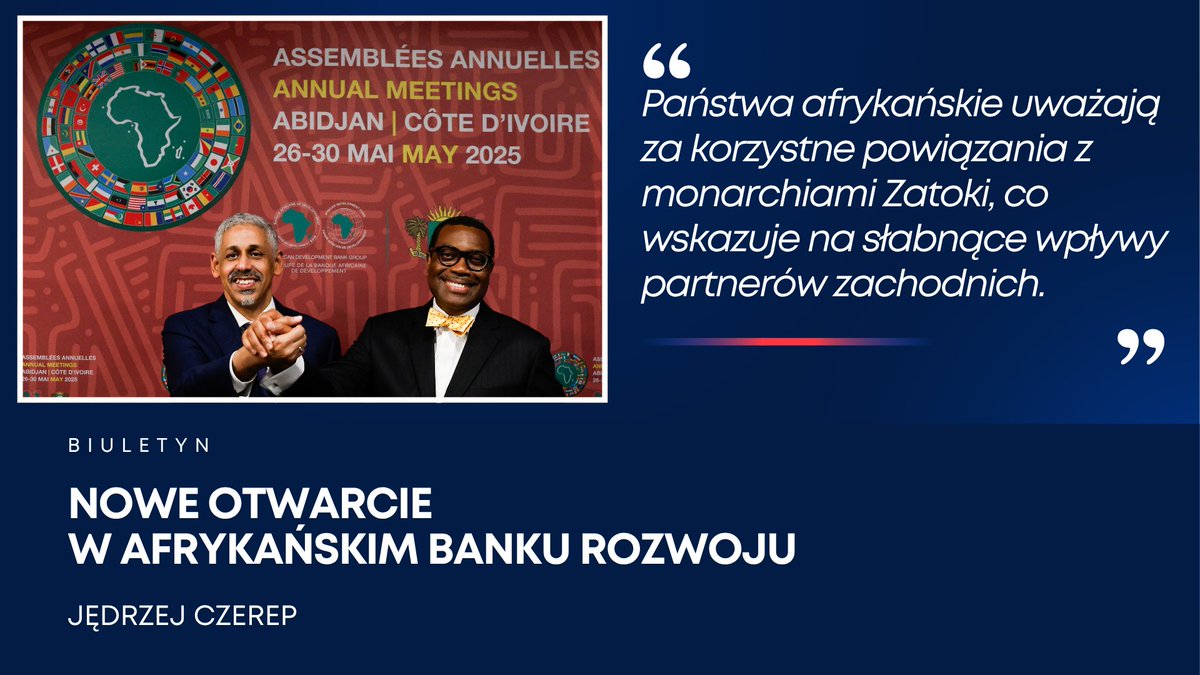 PISM (@pism_poland) on Twitter photo Czy nowy dyrektor Afrykańskiego Banku Rozwoju (AfDB) wykona zwrot w stronę Zatoki? Więcej pisze Jędrzej Czerep <a href="/jed__jed__/">Jedrzej Czerep</a> 👇
pism.pl/publikacje/now… Czy nowy dyrektor Afrykańskiego Banku Rozwoju (AfDB) wykona zwrot w stronę Zatoki? Więcej pisze Jędrzej Czerep <a href="/jed__jed__/">Jedrzej Czerep</a> 👇
pism.pl/publikacje/now…