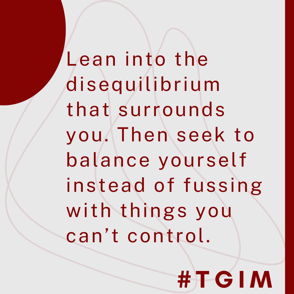 Do you often find yourself trying to juggle a thousand uncontrollable things in your life?

Instead, focus on the one thing you CAN control: You. Your thoughts, your words, your facial expressions, your decisions.

That's where balance awaits.

#TGIM