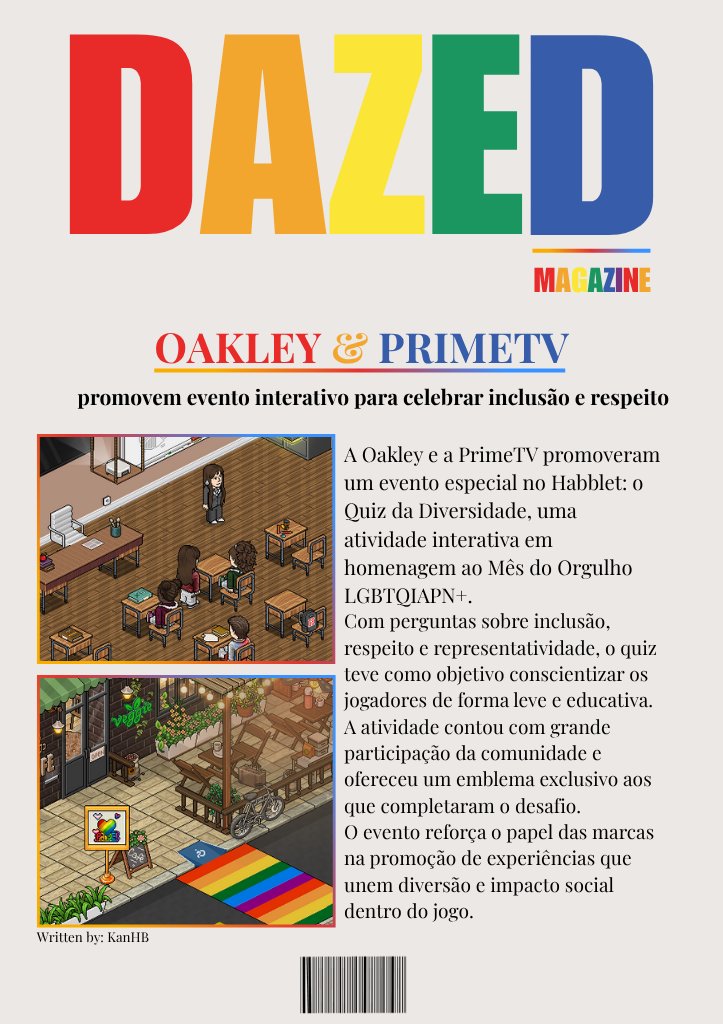 Em celebração ao Mês do Orgulho, a Oakley e a PrimeTV lançaram o Quiz da Diversidade no Habblet. A atividade interativa promove inclusão, representatividade e conhecimento.
O evento continua disponível até amanhã, às 20h (Brasília).

Veja mais abaixo.