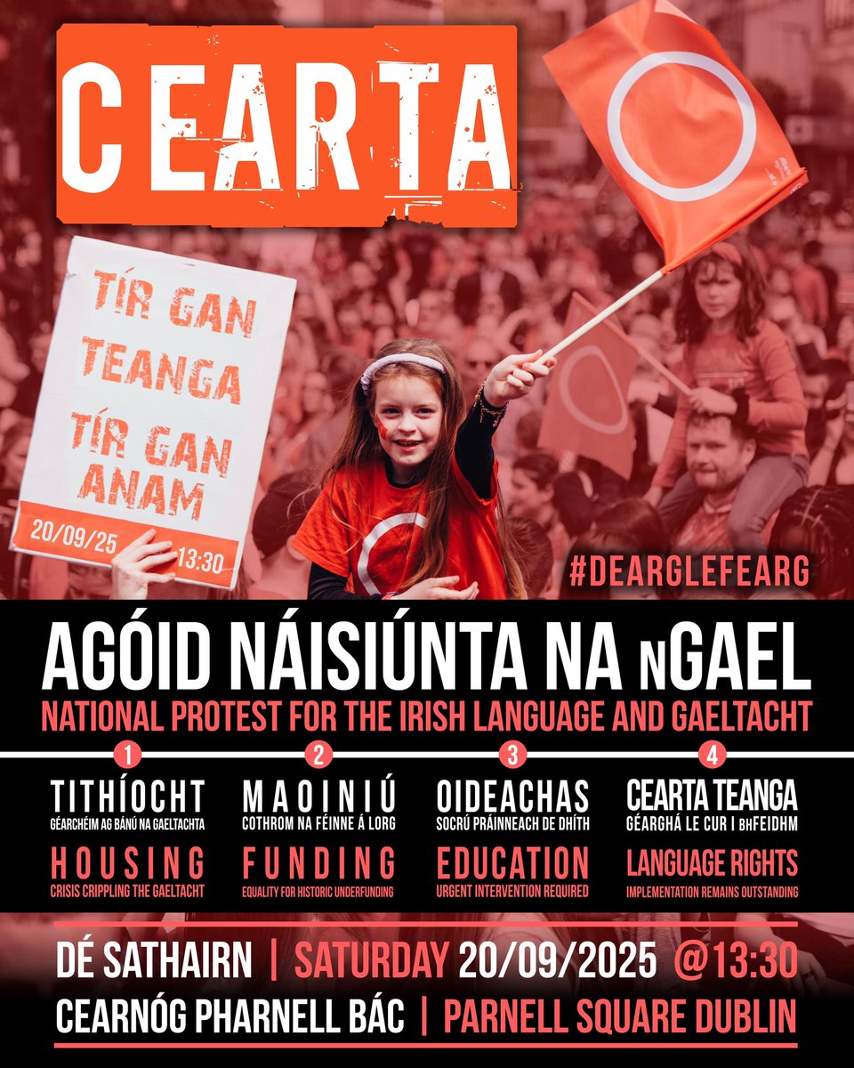 ✊CEARTA✊
🔔AGÓID NÁISIÚNTA NA nGAEL🔔

Tá na Gaeil ag dul chun sráide🅾️
⏰1.30pm Satharn 20ú Meán Fómhair
📌Baile Átha Cliath

🚨Maoiniú • Funding
🚨Tithíocht • Gaeltacht Housing
🚨Oideachas • Education
🚨Cearta Teanga •Language Rights

Cuir an dáta sa dialann #DeargLeFearg