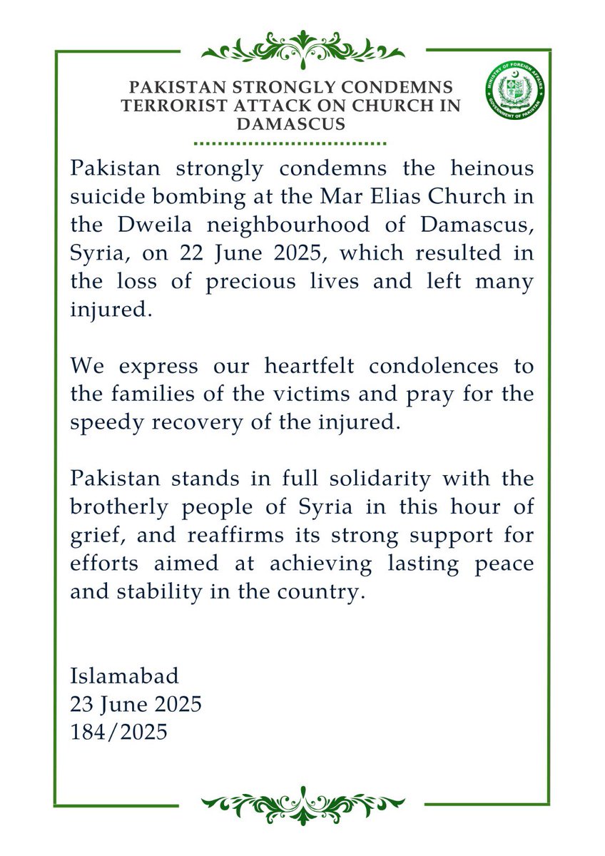 🔊PR NO.1️⃣8️⃣4️⃣/2️⃣0️⃣2️⃣5️⃣

Pakistan strongly condemns terrorist attack on  a church in Damascus, Syria.
 
🔗⬇️
mofa.gov.pk/press-releases…