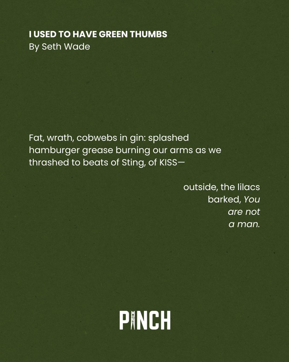 A new poem has been published on PJO! Read "I Used to Have Green Thumbs" by Seth Wade on our website now!
#poetry #pinchjournal #litmag