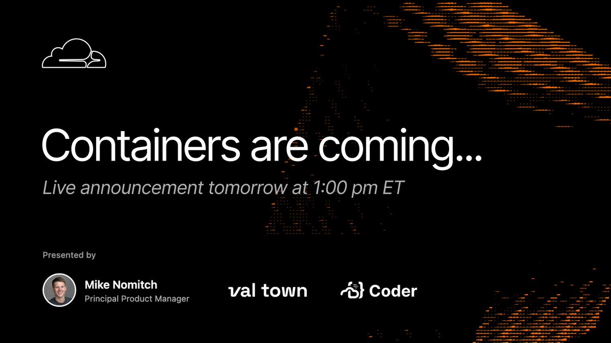 📦 🔜

Join <a href="/MikeNomitch_CF/">Mike Nomitch</a> and friends at <a href="/coderhq/">Coder</a> <a href="/ValDotTown/">Val Town</a> live online tomorrow (June 24) for updates, demos, and AMA. 

🔗containers.cloudflare.com