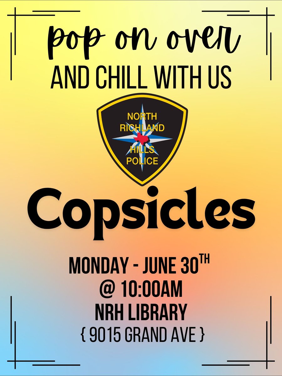 Please join our officers again for this month’s “Copsicles” event next Monday, June 30th at NRH Library at 10:00AM. 

We had such a great turnout last month and our officers are ready to see you all again and hand out some tasty treats! 

We hope to see you there!