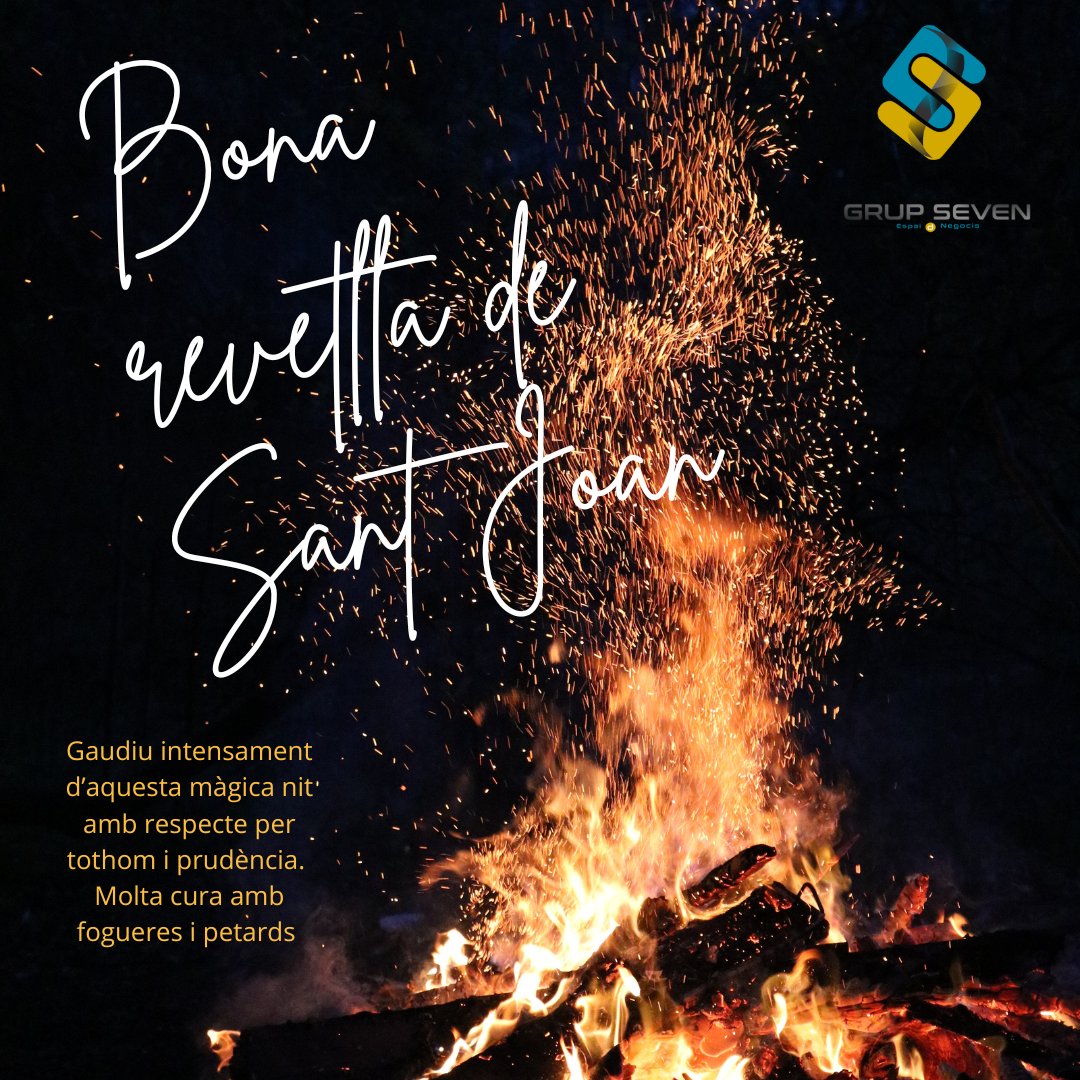 🔥 Aquesta nit celebrem la revetlla de Sant Joan! Des de Grup Seven us desitgem una festa plena de llum i alegria. Nosaltres treballarem, com sempre, per garantir una revetlla tranquil·la i segura Gaudim amb responsabilitat! 🧨🔥✨ #SantJoan2025  #RevetllaSegura #FestaAmbSeny