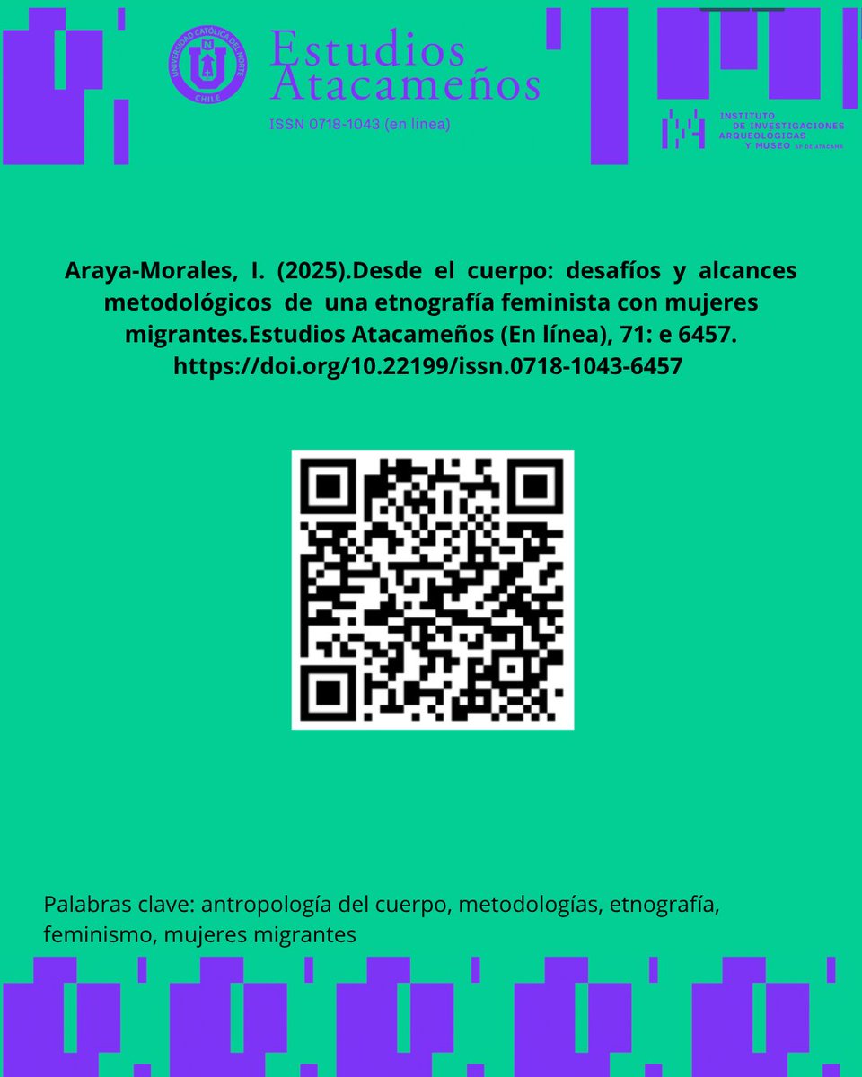 🟣 Nuevo artículo en #EstudiosAtacameños
📍Una etnografía feminista junto a mujeres migrantes en Arica
✍️ I. Araya-Morales
🔎 Cuerpos, reflexividad y metodologías participativas
📄 doi.org/10.22199/issn.…
#AntropologíaDelCuerpo #MujeresMigrantes #Feminismo #UCN #IIAM