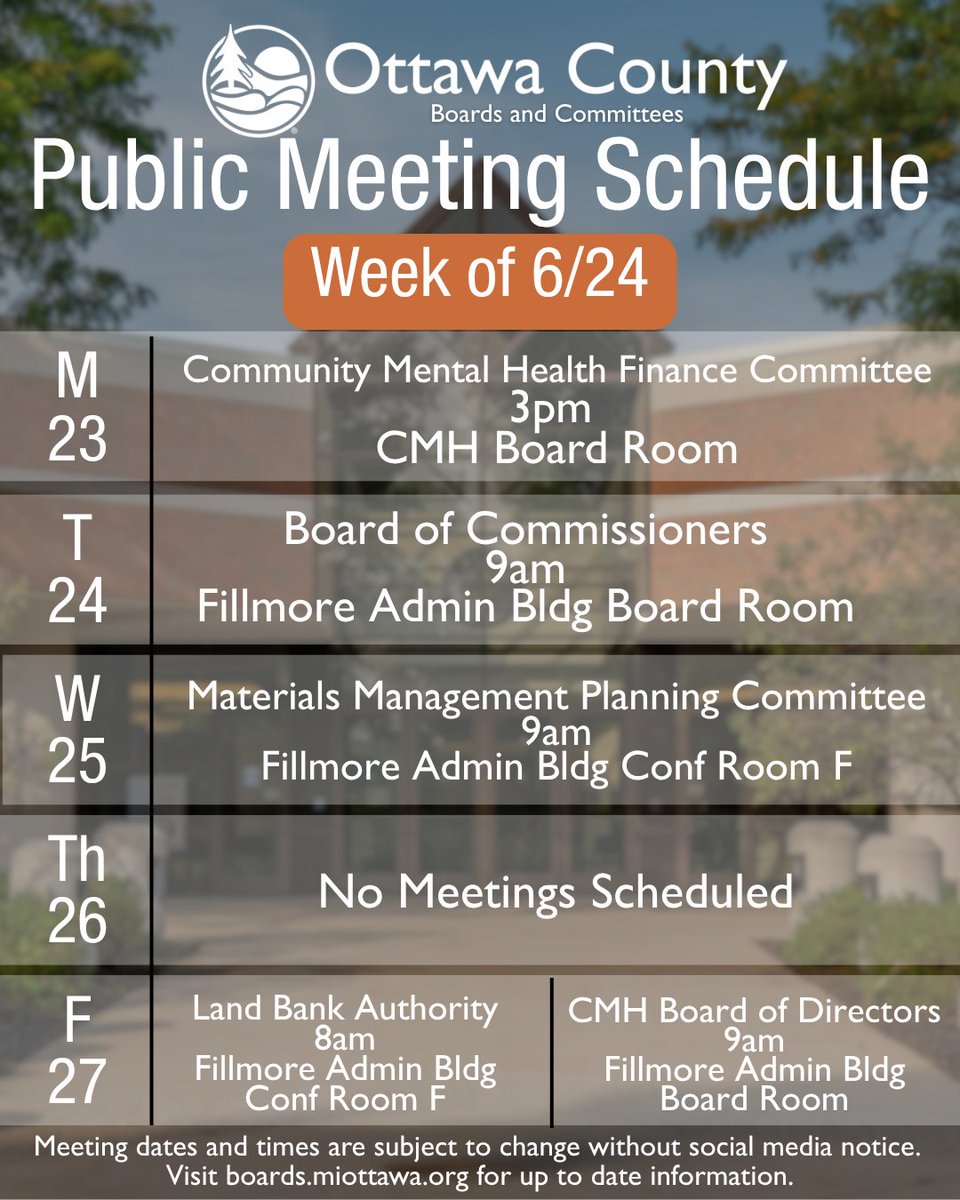 There are over 30 boards, commissions, committees, and authorities that hold public meetings in Ottawa County-- stay informed with this weekly Public Meeting Schedule and view the full calendar at boards.miottawa.org.

Monday, June 23: Community Mental Health Finance