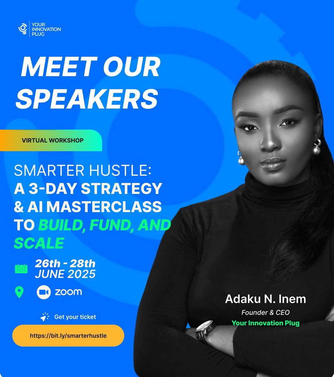 Meet the Power Players Behind the Hustle!
We’re bringing real impact to the table at Smarter Hustle: A 3-Day Strategy &amp; AI Masterclass 

Adaku N. Inem- Founder &amp; CEO, Your Innovation Plug

🗓️ June 26–28
📍 Zoom
🎟️ Get your ticket → bit.ly/smarterhustle
#SmarterHustle