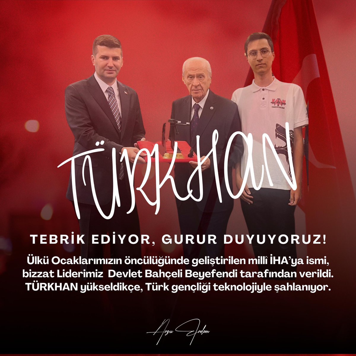 Ülkü Ocaklarımızın öncülüğünde geliştirilen milli İHA’ya ismi, bizzat Liderimiz Devlet Bahçeli Beyefendi tarafından verildi. 

#TÜRKHAN yükseldikçe, Türk gençliği teknolojiyle şahlanıyor.

<a href="/dbdevletbahceli/">Devlet Bahçeli</a> 
<a href="/ayyildirim1/">Ahmet Yiğit Yıldırım</a>