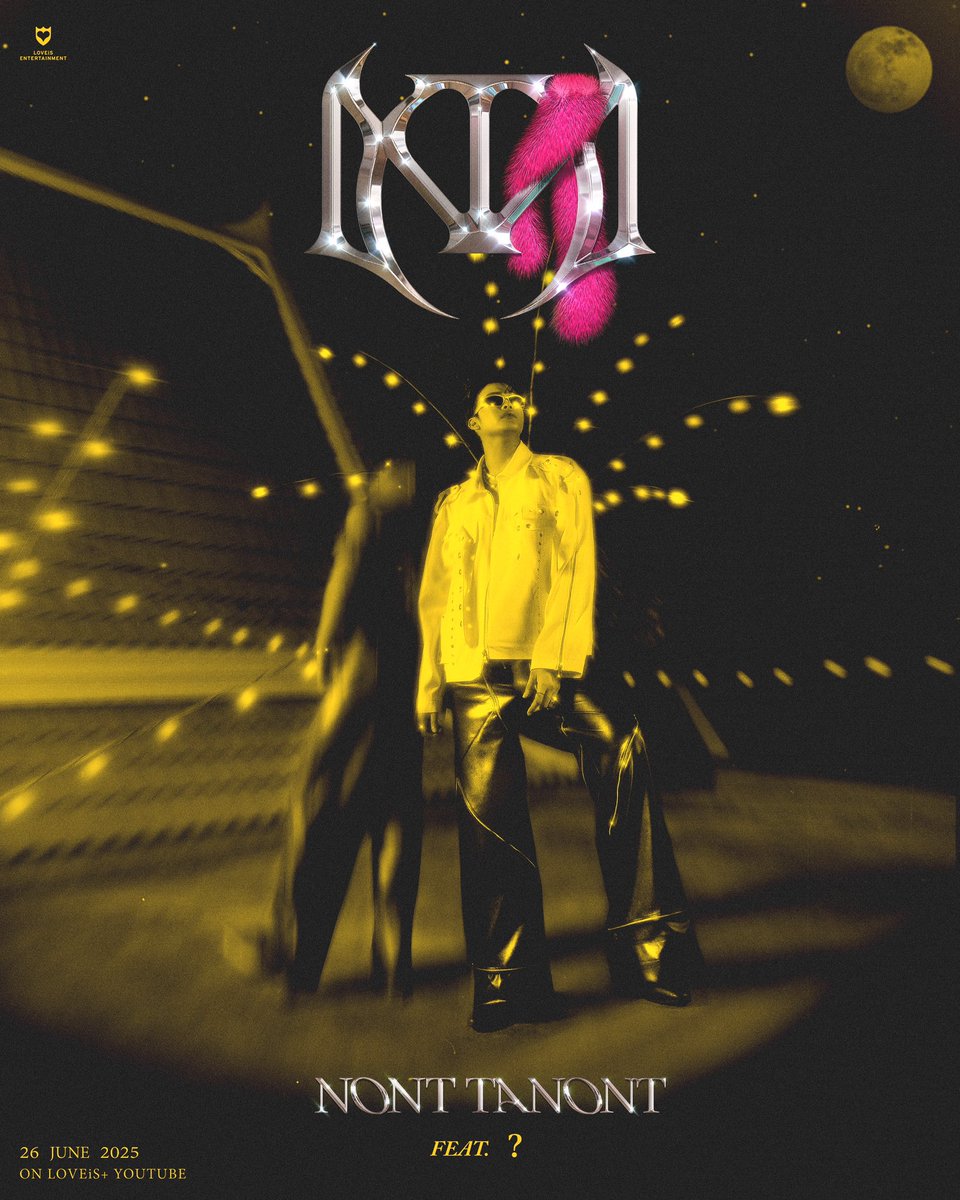 NONT TANONT’S NEW SINGLE  
💖 26 JUNE 2025 💛 
NONT TANONT Feat.XXXXXX XXXXXXX

#NONTTANONT #LOVEiSENTERTAINMENT

<a href="/tanont916/">NONT TANONT</a>