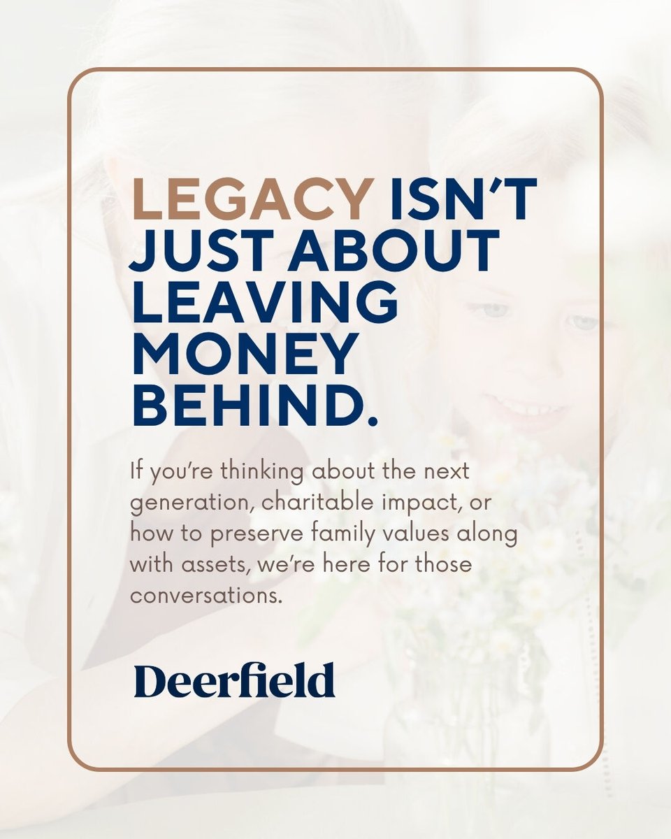 DeerfieldFA's tweet photo. Legacy isn’t just about leaving money behind. It’s about how you live, give, and guide today.

If you’re thinking about the next generation, charitable impact, or how to preserve family values along with assets, we’re here for those conversations. 
https://t.co/WIMt6TEY8c https://t.co/978uSmInmA