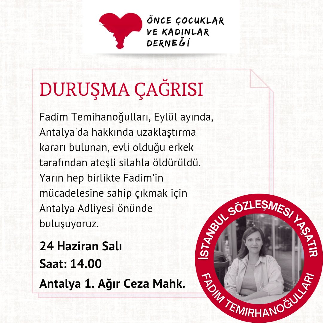 Savaş Temirhanoğulları, Fadim'i uyurken 9 kurşunla öldürdü. Cinayetin sorumlularından Fikret İnal mücadelemiz sayesinde tutuklu yargılanıyor. 
Yarın görülecek 4. duruşmaya dernek başkanımız Av. Müjde Tozbey katılacak. 
Bir kişi daha eksilmemek için yarın yan yana olalım.
