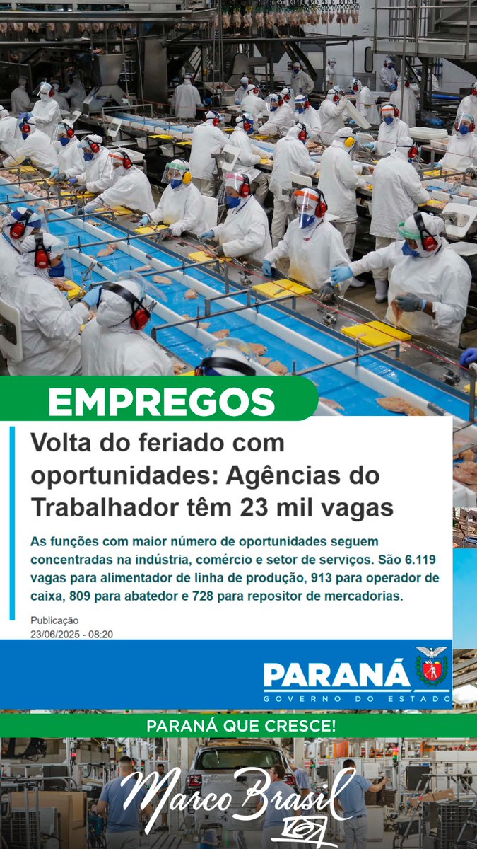 🟢 O Paraná inicia a semana com 23.316 vagas de emprego com carteira assinada nas Agências do Trabalhador. Indústria, comércio e serviços lideram as ofertas: são 6.119 para produção, 913 para operador de caixa, 809 para abatedor e 728 para repositor.

Aoiii!!!