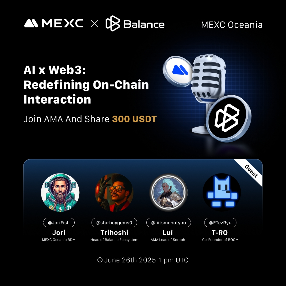 🔥🎙 AMA ALERT! MEXC Oceania x Balance <a href="/RealBalanceFun/">Balance</a> 

🥳Excited to host top industry leaders for a live AMA on the future of AI &amp; Web3, with 300 $USDT rewards for you!

📍 AMA Space Link: x.com/i/spaces/1OyJA…
🌟AMA Topic: AI x Web3: Redefining On-Chain Interaction