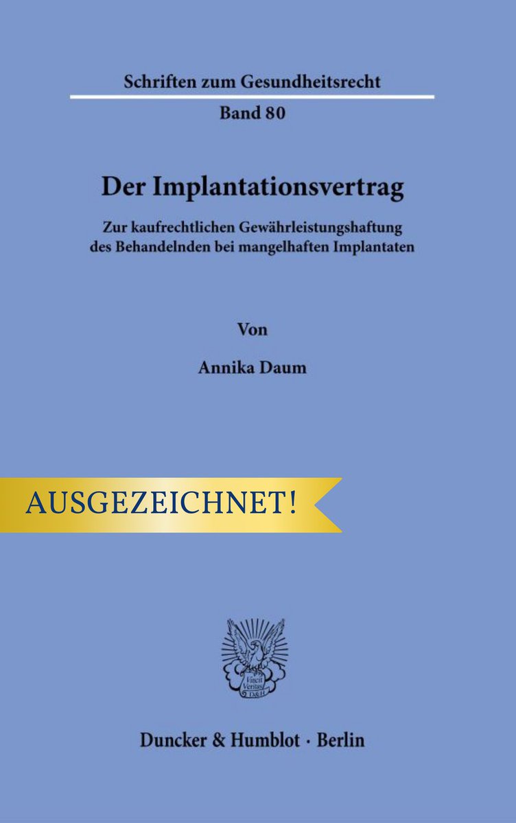 DunckerHumblot's tweet photo. Gratulation! Für Ihre Publikation »Der Implantationsvertrag« wurde Annika Daum mit dem Promotionspreis der Juristischen Fakultät der Heinrich-Heine-Universität Düsseldorf ausgezeichnet. Mehr zum Buch: https://t.co/1KjmScvN3H #Implantate #Gesundheitsrecht #Medizinprodukt https://t.co/KDeEJeEcjl