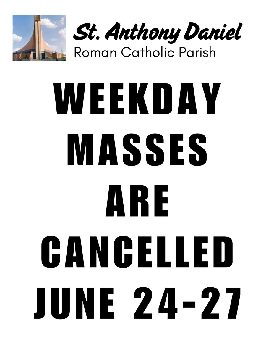 Reminder - this week, while Father Ed is away, our Weekday Masses (&amp; Tuesday’s confession &amp; adoration) are cancelled.  We return to our regular schedule for our Weekend Masses.