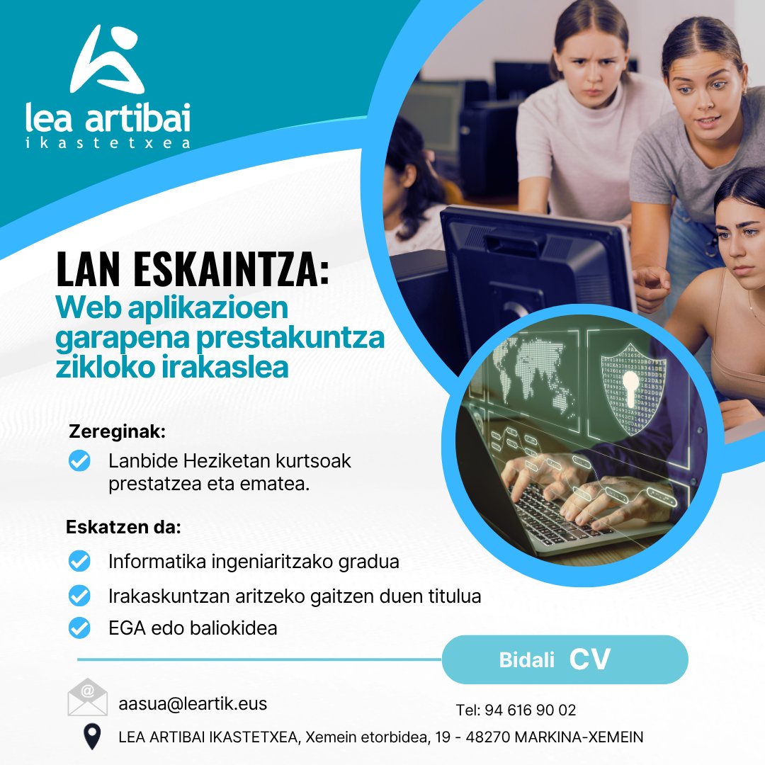 LEA ARTIBAI IKASTETXEA (@leartik) on Twitter photo Lanbide Heziketan WEB APLIKAZIOEN GARAPENA zikloan klaseak emateko irakaslea behar dugu.
CV: aasua@leartik.eus Lanbide Heziketan WEB APLIKAZIOEN GARAPENA zikloan klaseak emateko irakaslea behar dugu.
CV: aasua@leartik.eus