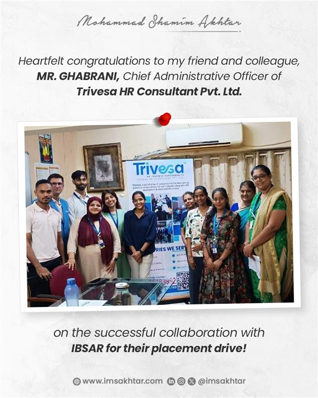 Heartfelt congratulations to my friend and colleague, Mr. Ghabrani, Chief Administrative Officer of Trivesa Consultant Pvt. Ltd. @trivesaco , on the successful collaboration with IBSAR
<a href="/ibsarnavimumbai/">IBSAR Navi Mumbai | MBA in Navi Mumbai</a> for their placement drive!  

#ibsarteam #trivesateam #placementguidence