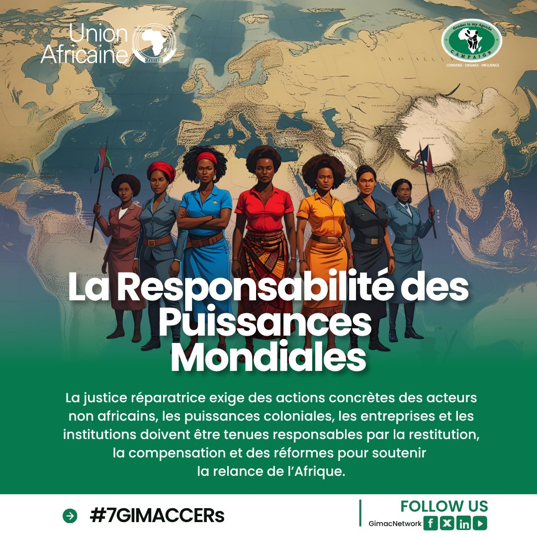 Les puissances mondiales doivent répondre de leur rôle dans l’exploitation passée et actuelle de l’Afrique. Les réparations ne sont pas une faveur, mais une question de justice.

#7GIMACCERs