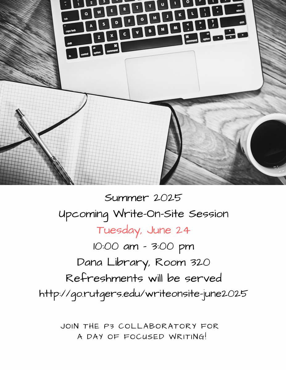 Join the P3 Collaboratory for a quiet, productive writing session, TOMORROW, Tuesday, June 24th, from 10:00 AM – 3:00 PM. Write alongside other faculty colleagues in a supportive environment. Register: go.rutgers.edu/writeonsite-ju…