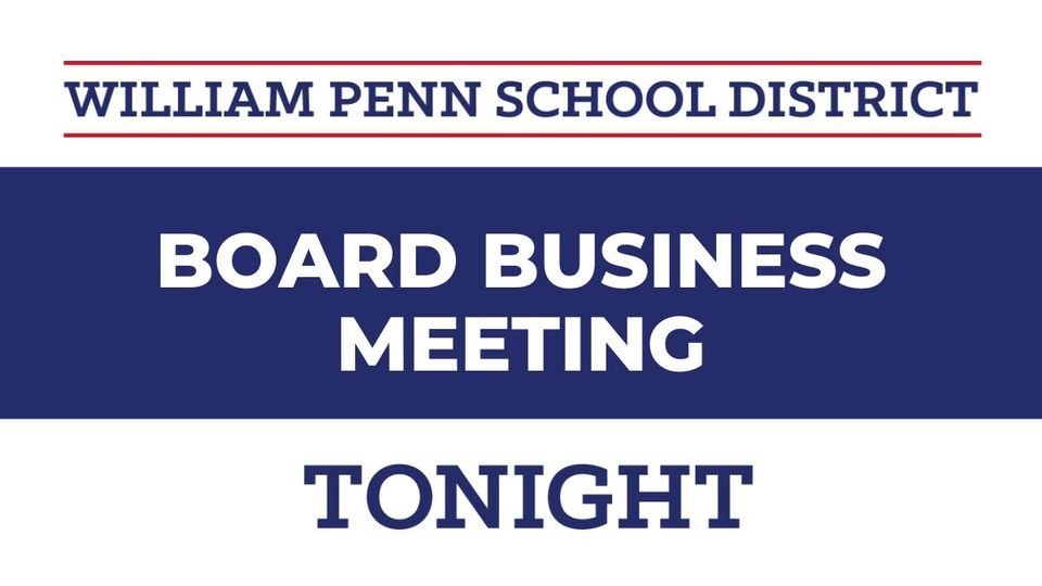 Join us at the Board Business Meeting tonight.

Monday, June 23, 2025, at 6:30 p.m. in-person and via Zoom

Please find meeting info, agenda, and Zoom link here: williampennsd.org/.../board-info…

Zoom info can also be found under "Upcoming Events" here: williampennsd.org