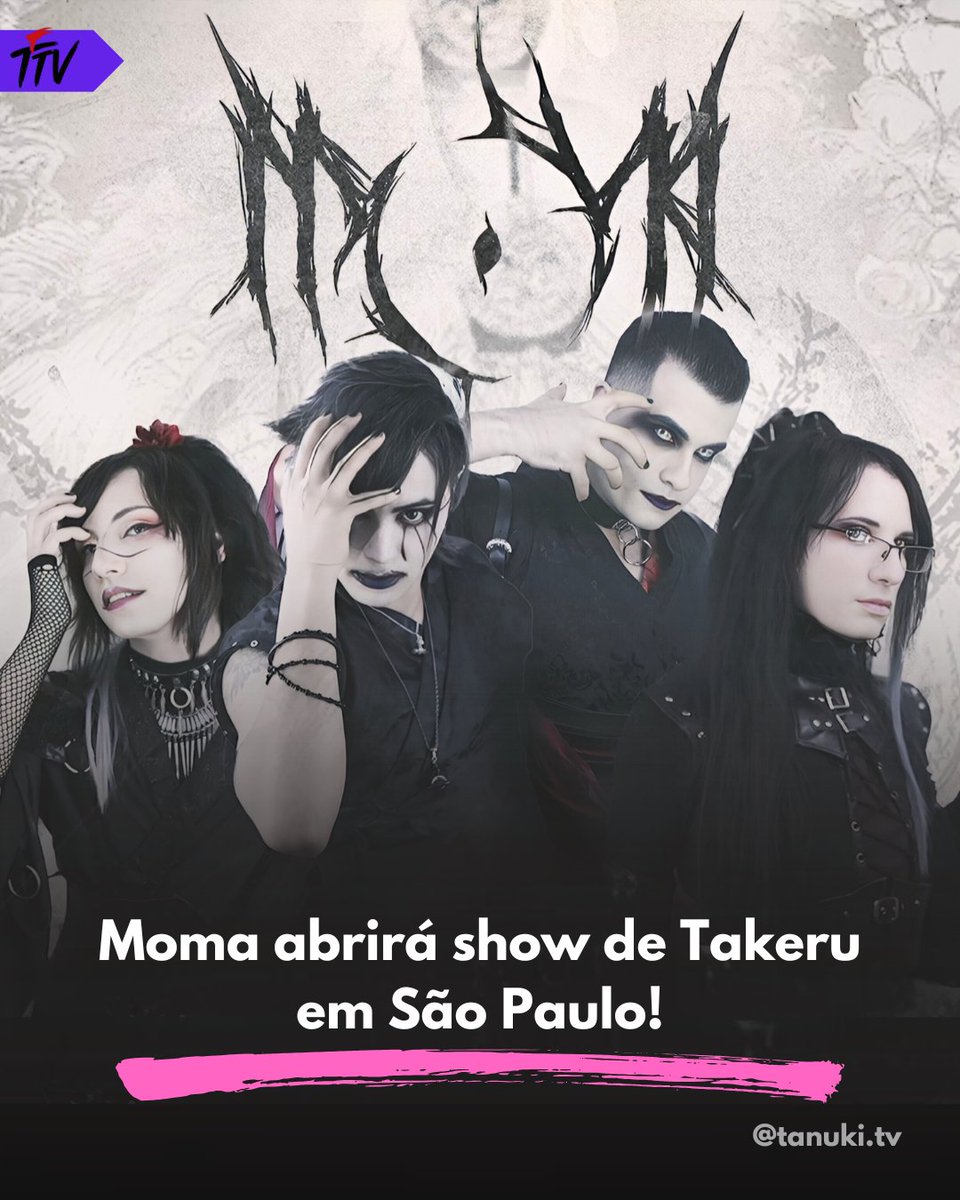 TanukiTVOficial's tweet photo. 🔥 Moma abrirá o show de Takeru em São Paulo no dia 15 de agosto! 🔥🇧🇷

🗓️ O encontro acontecerá no dia 15 de agosto, no La Iglesia, em São Paulo.

#MomaBand #Takeru #StreetGothic #VisualKei #JRock #CulturaJaponesa #VisualKeiBrasil #CenaAlternativa  #LaIglesiaSP #TanukiTV https://t.co/VeU5OIWDfJ