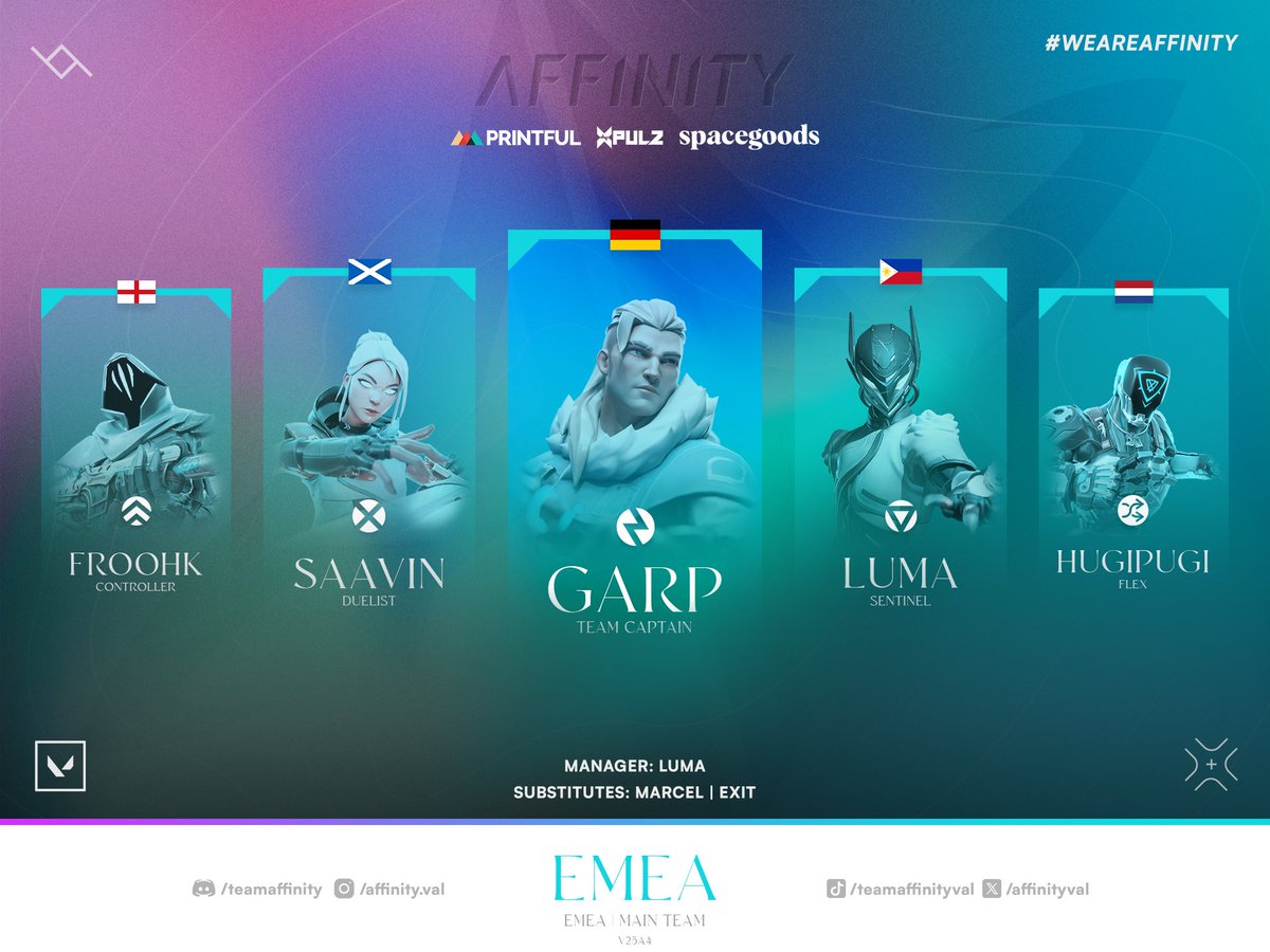 Introducing our EMEA roster...

@froohk_  - Controller
#Saavin - Duelist
#Garp - Recon Initiator/IGL/Team Captain
<a href="/1umaa_TTV/">AF Luma</a>  - Sentinel
<a href="/hugipugi123/">hugipugi123</a>  - Flex
<a href="/erowlik/">Erik</a>  - Substitute
<a href="/marceldzia/">AF marceL 🇵🇱</a>  - Substitute

#WeAreAffinity