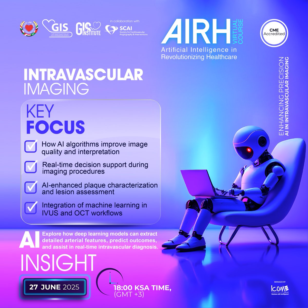 Gulf Intervention Society - GIS (@gisgulf) on Twitter photo AIRH Virtual Course 1st Wave: Intravascular Imaging
โEnhancing Precision: AI in Intravascular Imagingโ
๐
 June 27, 2025 I ๐18:00 KSA Time (GMT +3)
๐ฏ Key Focus:
This session will explore how AI algorithms are enhancing image quality and interpretation, offering real-time AIRH Virtual Course 1st Wave: Intravascular Imaging
โEnhancing Precision: AI in Intravascular Imagingโ
๐
 June 27, 2025 I ๐18:00 KSA Time (GMT +3)
๐ฏ Key Focus:
This session will explore how AI algorithms are enhancing image quality and interpretation, offering real-time
