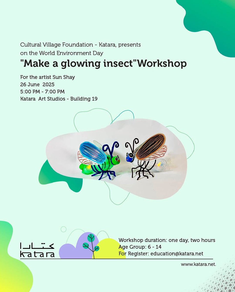 kataraqatar's tweet image. Ignite your children’s imagination at the "Make a glowing insect" Workshop 🐞✨
A special activity for #WorldEnvironmentDay at #Katara
🎨 Led by artist Sen Xabi
🗓 Thursday, June 26, 2025
📍 Building 19 – #Katara_Art_Studios
📧 To register: education@katara.net