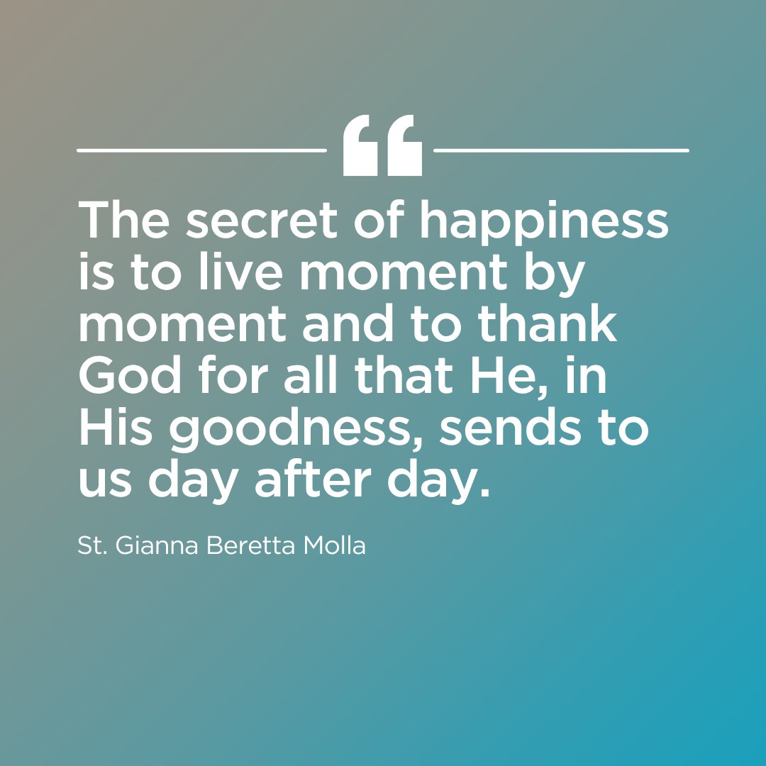 Some #MondayMotivation from St. Gianna Beretta Molla.