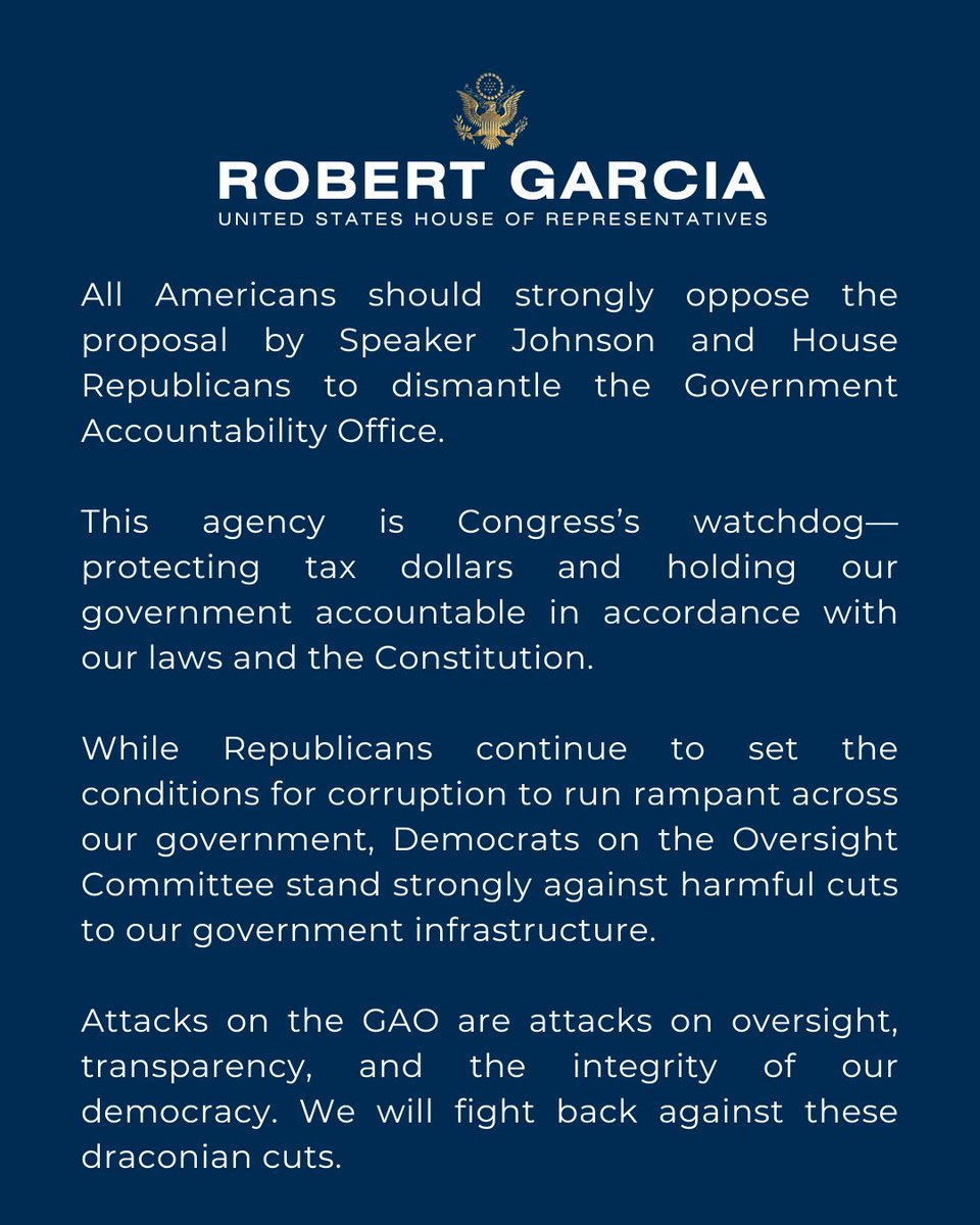 Congressman Robert Garcia (@reprobertgarcia) on Twitter photo Speaker Johnson and House Republicans want to dismantle the Government Accountability Office. <a href="/OversightDems/">Oversight Dems</a> will vigorously fight these cuts and protect government transparency and reform. Speaker Johnson and House Republicans want to dismantle the Government Accountability Office. <a href="/OversightDems/">Oversight Dems</a> will vigorously fight these cuts and protect government transparency and reform.