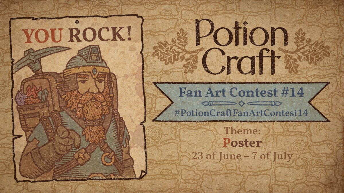 It's time for another Potion Craft Fan Art Contest! 

Theme: Poster
We'd like you to create a Motivational Poster or Propaganda Poster that uses characters and ideas from Potion Craft. Examples could include: a Dwarf Miner that motivates you to dig deeper even if you are not in