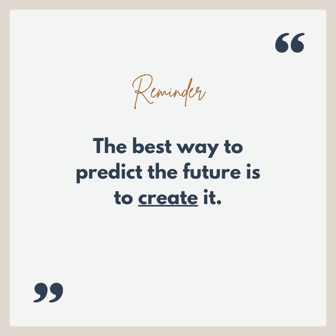 susiesadler's tweet image. The best way to predict the future is to create it.  #CreateYourFuture #MotivationMonday