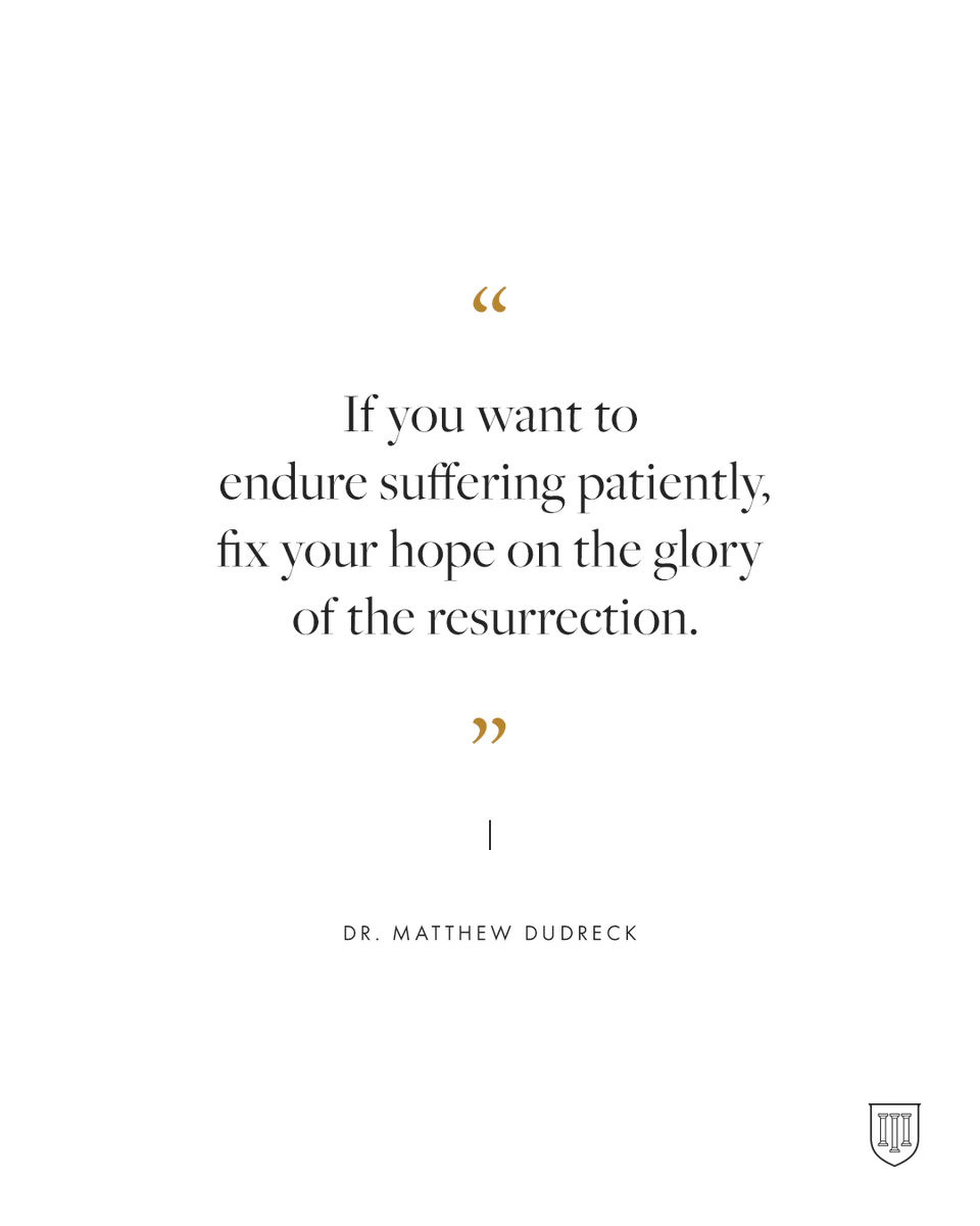 RefBibleCollege's tweet image. If you want to endure suffering patiently, fix your hope on the glory of the resurrection. —Dr. @MattDudreck