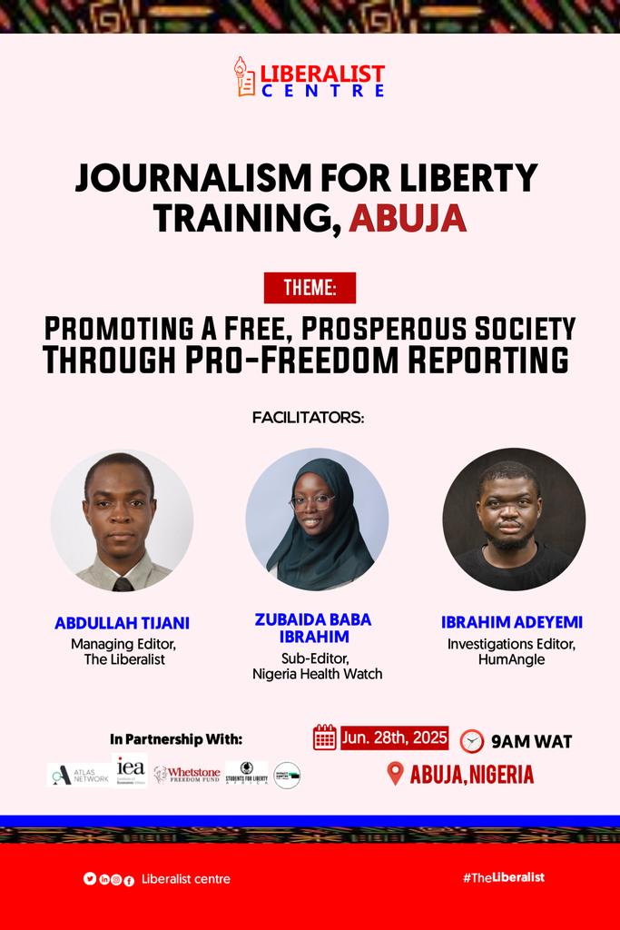 We’re hosting our first in-person Journalism For Liberty bootcamp this Saturday, June 28 in Abuja.

With the theme “Promoting a Free, Prosperous Society Through Pro-Freedom Reporting,” we’re bringing fellows and experts together for real conversations on media and liberty.