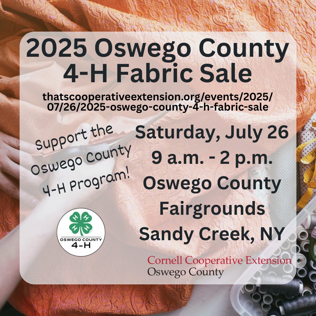 CCEOswego's tweet image. Hope to see you this Saturday, July 26th from 9 a.m. to 2 p.m. at the 2025 Oswego County 4-H Fabric Sale Fundraiser! Support the Oswego County 4-H Program & find great bargains at the same time! More information at thatscooperativeextension.org/events/2025/07…