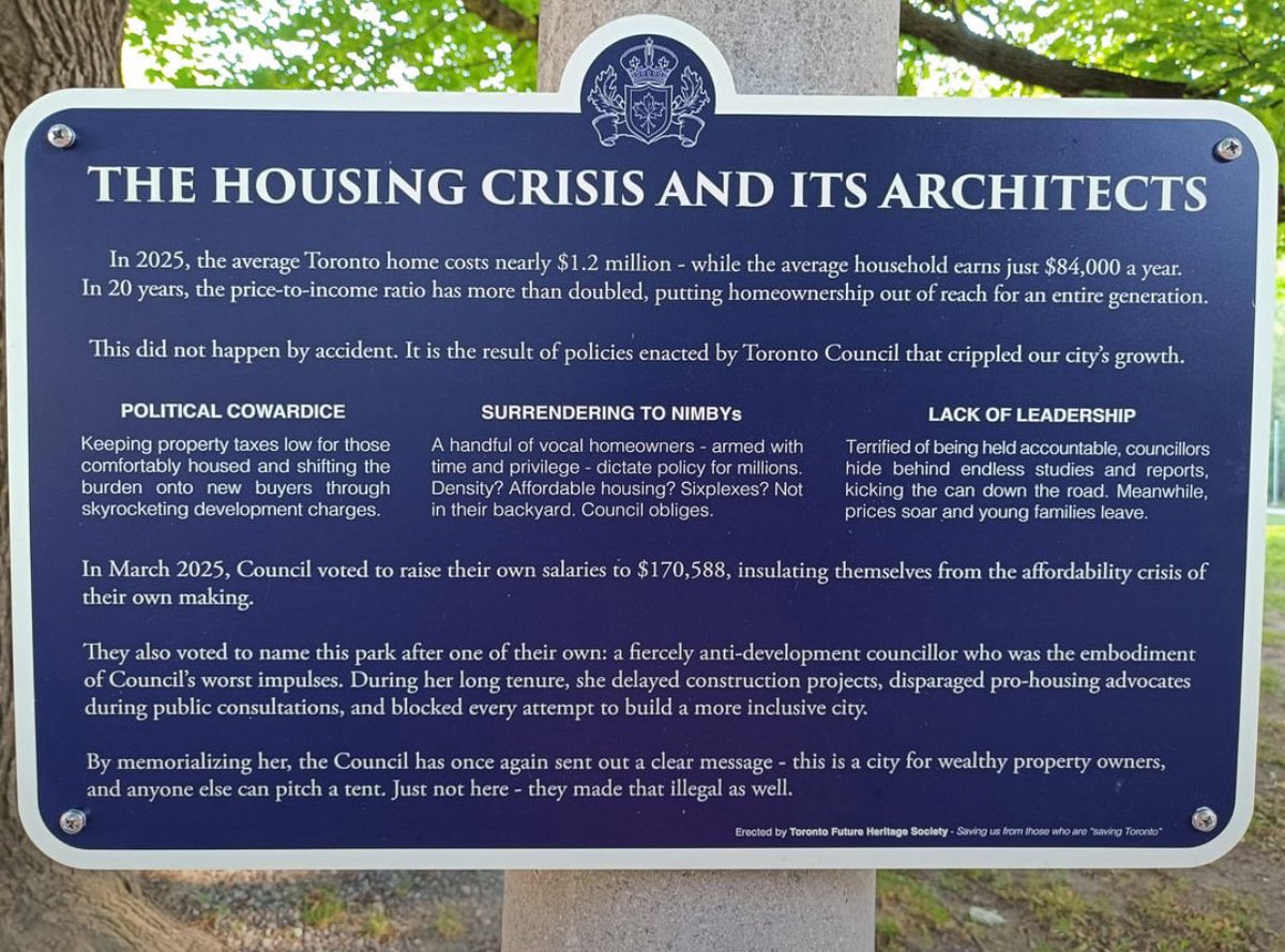 Absolutely incredible plaque erected by a local Toronto artist in Ward 15, following a memorial renaming of a park after one of Toronto’s greatest NIMBY councillors. 

Great work!

reddit.com/r/toronto/s/8K…