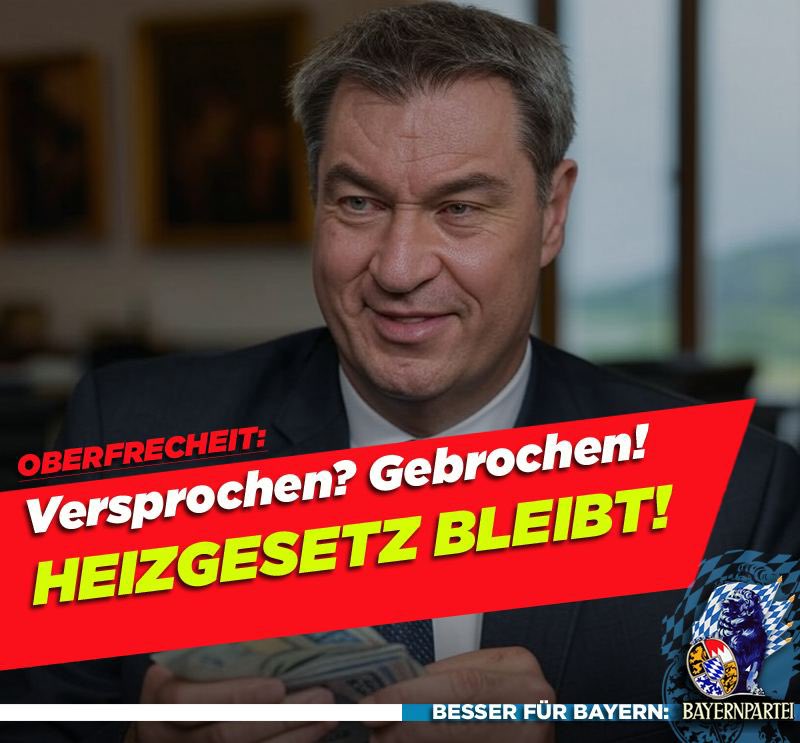 💥 Söder hat euch belogen!
Trotz Wahlversprechen bleibt der Heizungszwang bestehen.
65% Erneuerbare bleiben Pflicht – nur das Etikett ändert sich.
❌ Schluss mit Täuschung!
✅ Wahlfreiheit statt Bevormundung!
#Bayernpartei #Heizungsgesetz #SöderLügt #BayernZuerst
