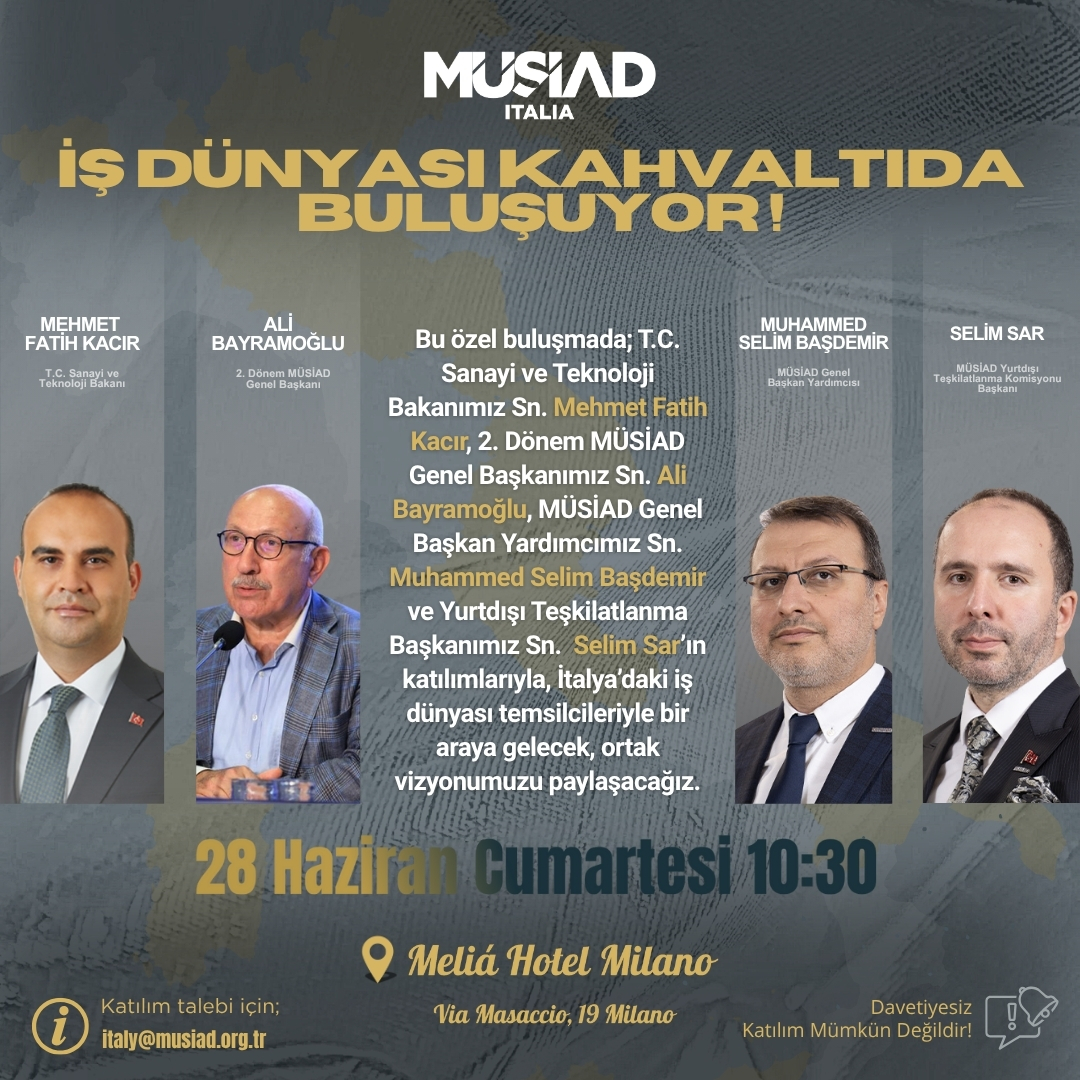 🇮🇹 MÜSİAD İtalya Kahvaltı Buluşması – Milano

28 Haziran Cumartesi günü Milano’da iş dünyasını bir araya getiriyoruz!

📌 Konuklarımız: Mehmet Fatih Kacır, Ali Bayramoğlu, Selim Sar, Muhammed Selim Başdemir
📍 Meliá Hotel Milano – 10:30
🎟 Davetiye ile katılım