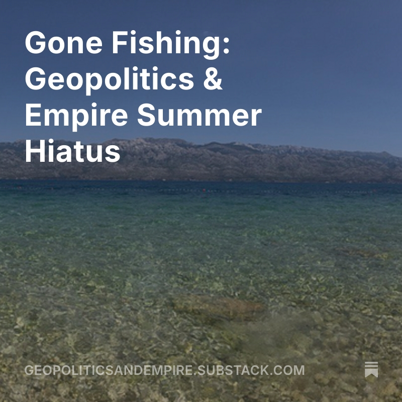 Geopolitics_Emp's tweet image. ⚓️ ⛵️ 🏝 geopoliticsandempire.substack.com/p/gone-fishing…